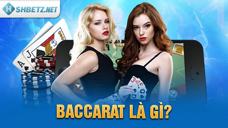 Baccarat là gì?