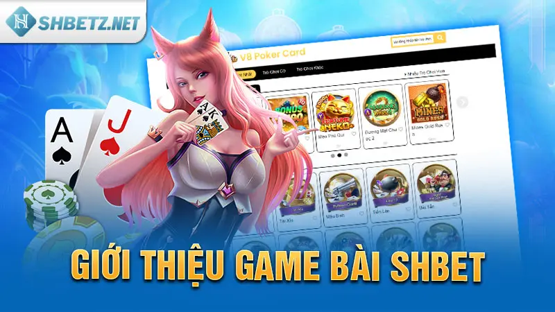 Giới thiệu game bài SHBET 