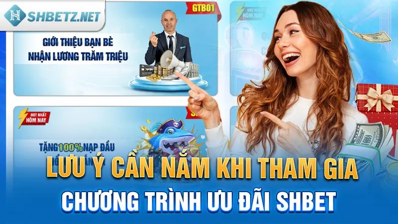 Lưu ý cần nắm khi tham gia chương trình ưu đãi SHBET