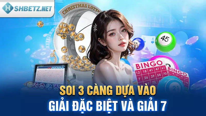 Soi 3 càng dựa vào giải đặc biệt và giải 7