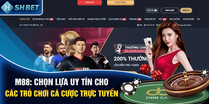 M88: Chọn lựa uy tín cho các trò chơi cá cược trực tuyến