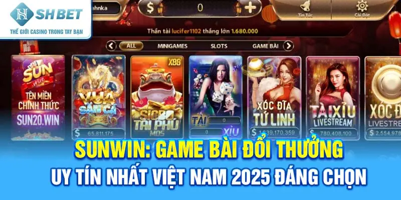 Sunwin: Game bài đổi thưởng uy tín nhất Việt Nam 2025 đáng chọn